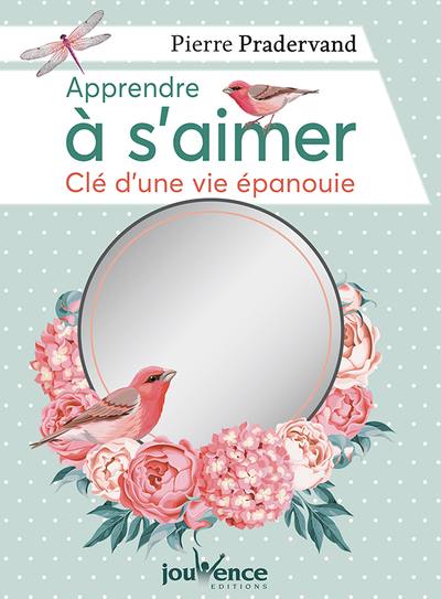 Apprendre à s'aimer : clé d'une vie épanouie