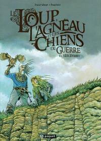 Le loup, l'agneau et les chiens de guerre. Vol. 1. Mercenaires