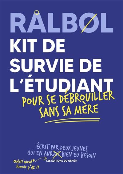 Ralbol : kit de survie de l'étudiant : pour se débrouiller sans sa mère