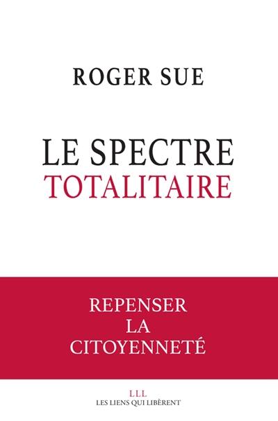 Le spectre totalitaire : repenser à la citoyenneté