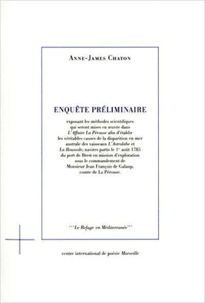 Enquête préliminaire : exposant les méthodes scientifiques qui seront mises en oeuvre dans L'affaire la Pérouse