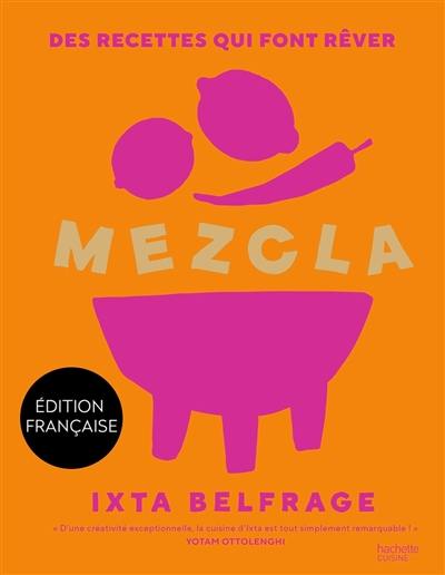 Mezcla : des recettes qui font rêver