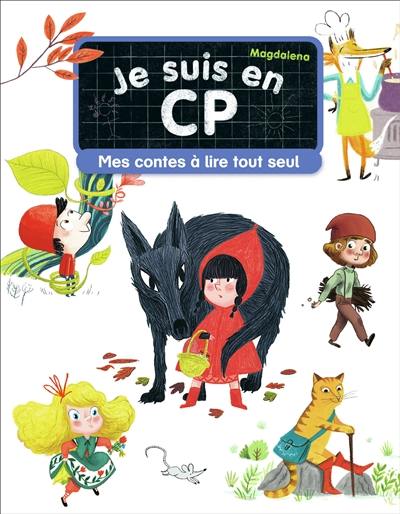 Je suis en CP : mes contes à lire tout seul