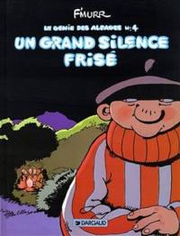 Le génie des alpages. Vol. 4. Un grand silence frisé