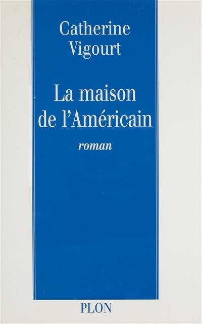 La maison de l'Américain