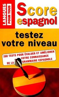 Score espagnol : Testez votre niveau