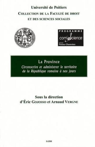 La province : circonscrire et administrer le territoire de la République Romaine à nos jours