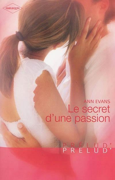 Le secret d'une passion