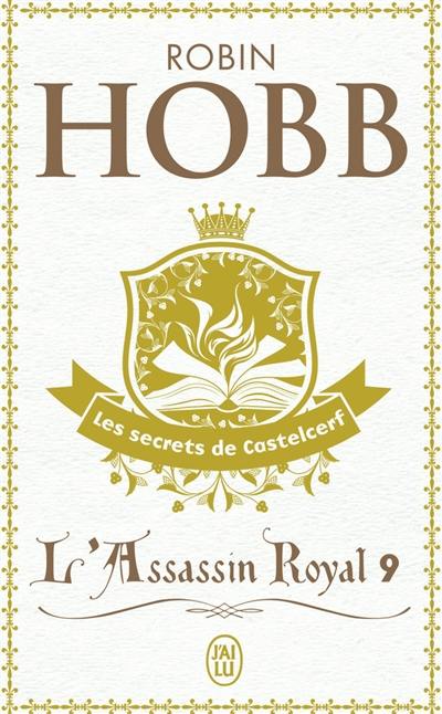 L'assassin royal. Vol. 9. Les secrets de Castelcerf