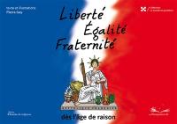 Liberté, égalité, fraternité : dès l'âge de raison