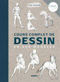 Cours complet de dessin en 300 modèles