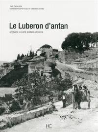 Le Luberon d'antan : à travers la carte postale ancienne