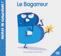 B le bagarreur