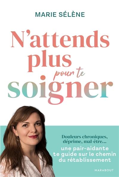 N'attends plus pour te soigner