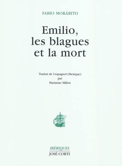 Emilio, les blagues et la mort