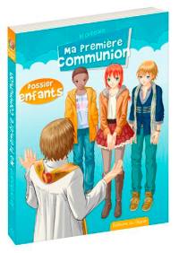 Je prépare ma première communion : dossier enfants + livret souvenir