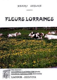 Fleurs lorraines : chroniques et nouvelles historiques