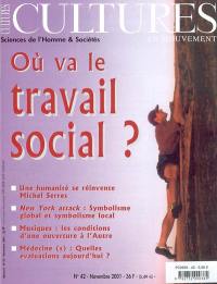 Cultures en mouvement, n° 42. Où va le travail social ?