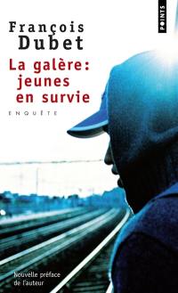 La galère, jeunes en survie