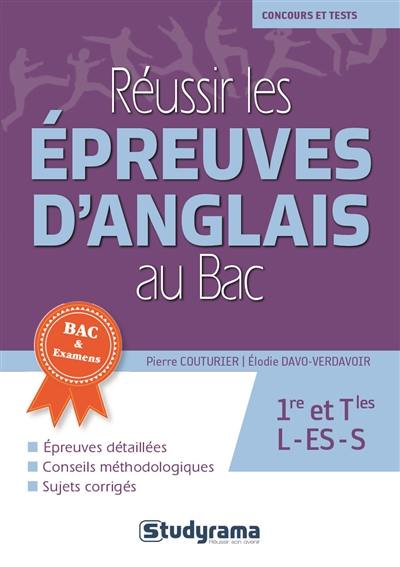 Réussir les épreuves d'anglais au bac : 1re et terminales L, ES, S