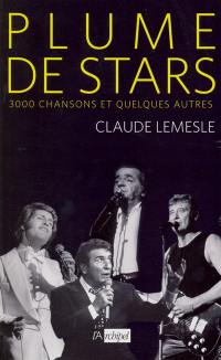 Plume de stars : 3000 chansons et quelques autres