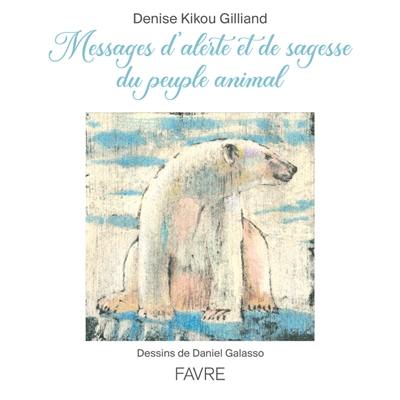 Messages d'alerte et de sagesse du peuple animal