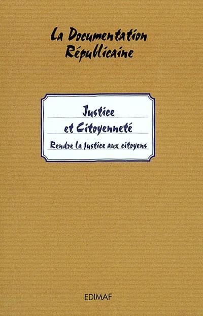 Justice et citoyenneté : rendre la justice aux citoyens