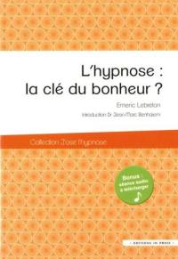 L'hypnose : la clef du bonheur ?