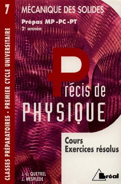 Précis de physique. Vol. 7. Mécanique des solides : MP, PC, PT 2e année