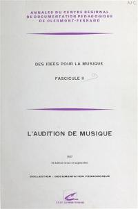 Des idées pour la musique. Vol. 2. L'audition de musique