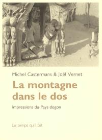 La montagne dans le dos : impressions du pays dogon