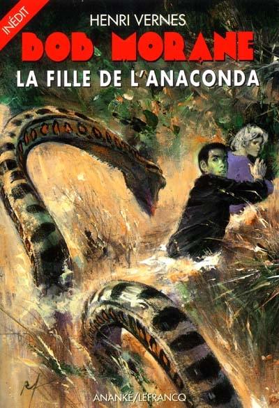 Bob Morane. Vol. 184. La fille de l'anaconda