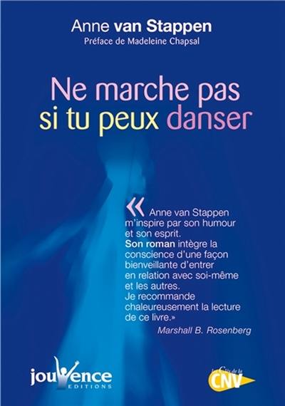 Ne marche pas si tu peux danser