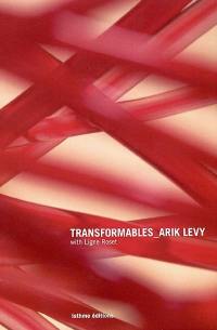 Transformables Arik Levy : with Ligne Roset