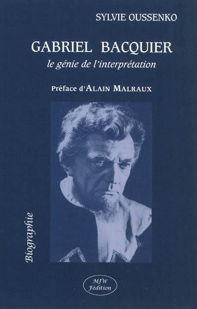 Gabriel Bacquier : le génie de l'interprétation