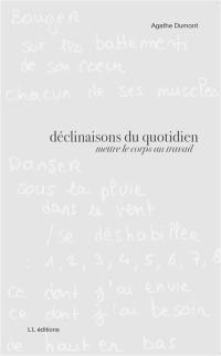 Déclinaisons du quotidien : mettre le corps au travail