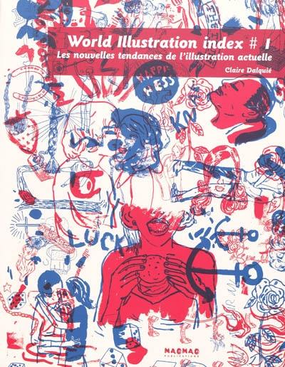 World illustration index : les nouvelles tendances de l'illustration actuelle. Vol. 1