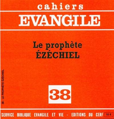 Cahiers Evangile, n° 38. Le prophète Ezéchiel