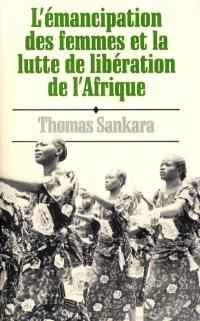 L'émancipation des femmes et la lutte de libération de l'Afrique