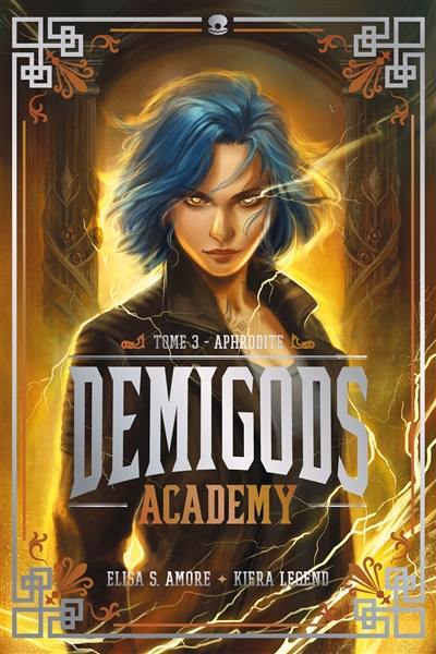 Demigods academy. Vol. 3. Aphrodite