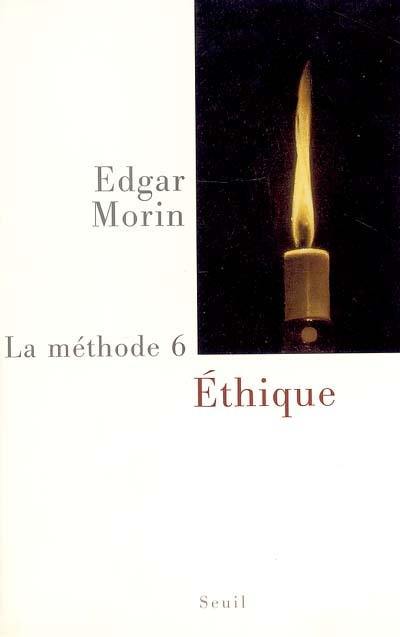 La Méthode. Vol. 6. Ethique