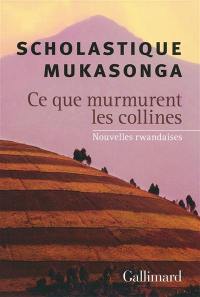 Ce que murmurent les collines : nouvelles rwandaises