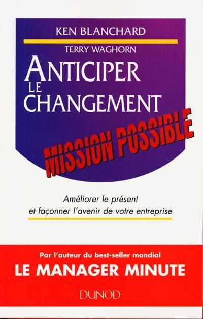 Anticiper le changement : mission possible