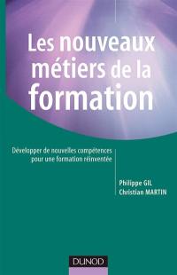 Les nouveaux métiers de la formation : développer de nouvelles compétences pour une formation réinventée