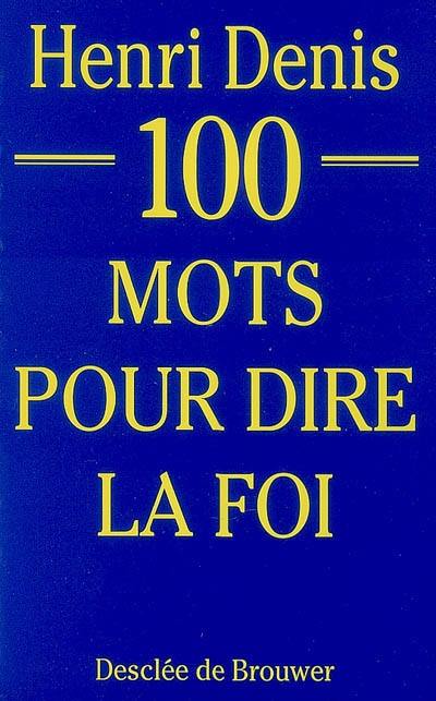 100 mots pour dire la foi