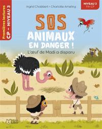 SOS animaux en danger !. L'oeuf de Madi a disparu