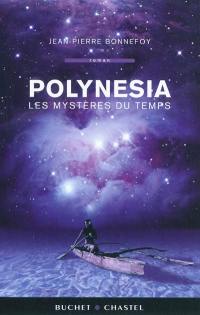 Polynesia. Vol. 1. Les mystères du temps