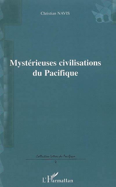 Mystérieuses civilisations du Pacifique : essai