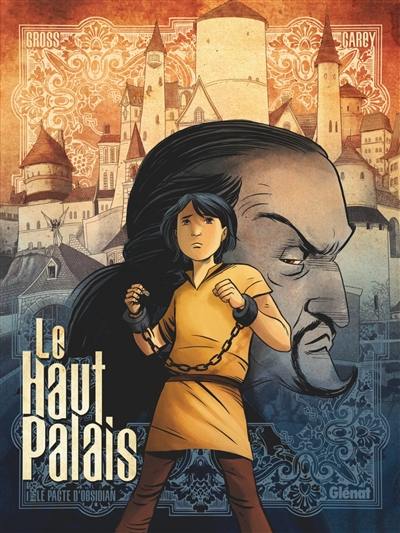 Le Haut Palais. Vol. 1. Le pacte d'Obsidian