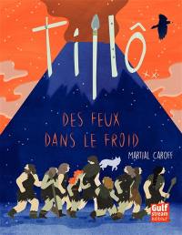 Tillô. Vol. 2. Des feux dans le froid